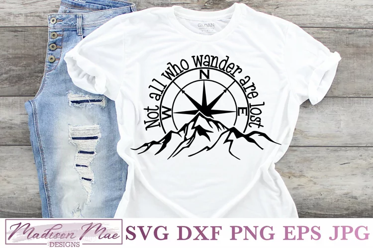 Not All Who Wander Are Lost, Compass, Adventure SVG