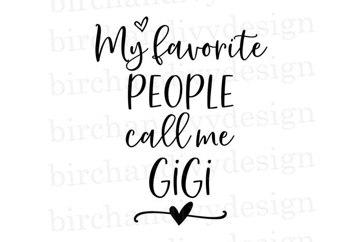 thumbnail image 2 of My Favorite People Call Me Gigi PNG, Gigi Design, Sublimation Design Digital Download PNG... 2 of 11