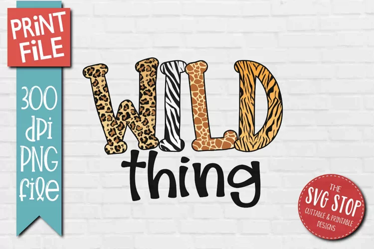 Wild Thing Sublimation | Funny Valentine T-shirt Printable