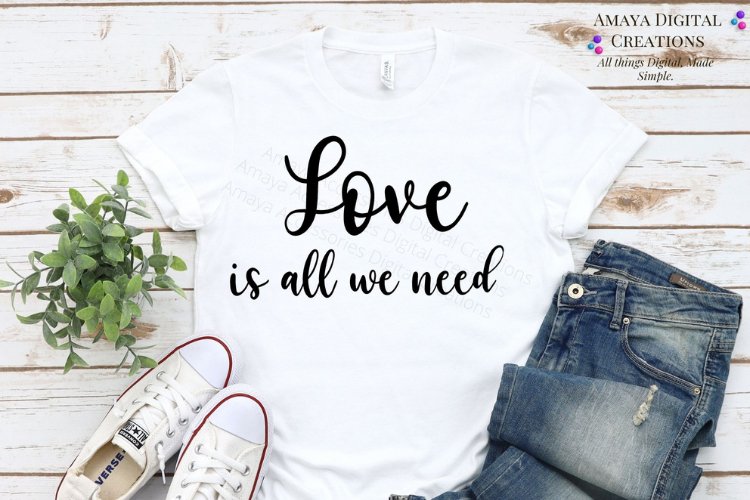 Love is all you need SVG, Instant Download example image 1