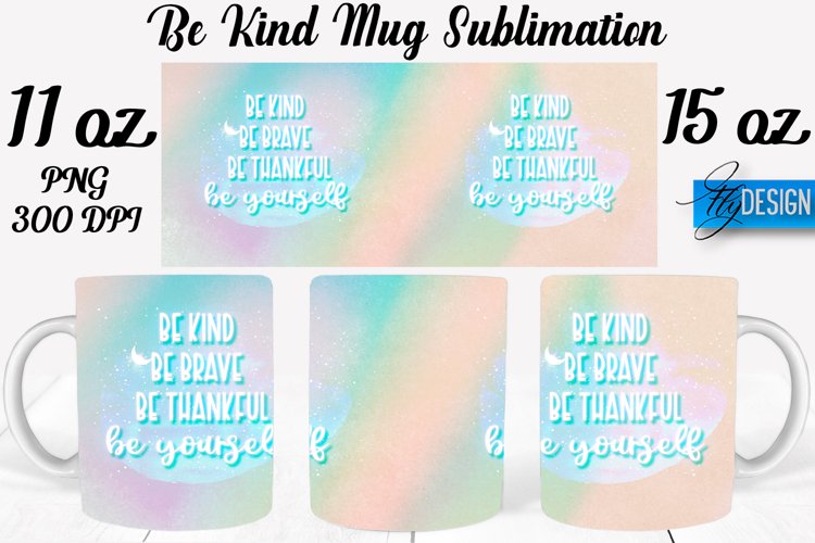 Be Kind Quotes Mug Wrap Sublimation|Be Kind 11Oz Mug|15Oz