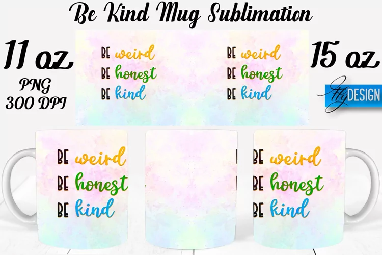 Be Kind Quotes Mug Wrap Sublimation|Be Kind 11Oz Mug|15Oz