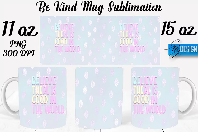 Be Kind Quotes Mug Wrap Sublimation|Be Kind 11Oz Mug|15Oz