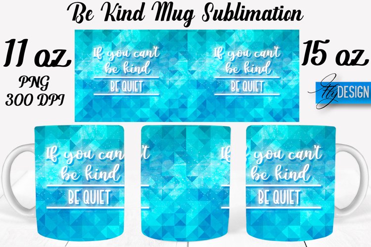 Be Kind Quotes Mug Wrap Sublimation|Be Kind 11Oz Mug|15Oz