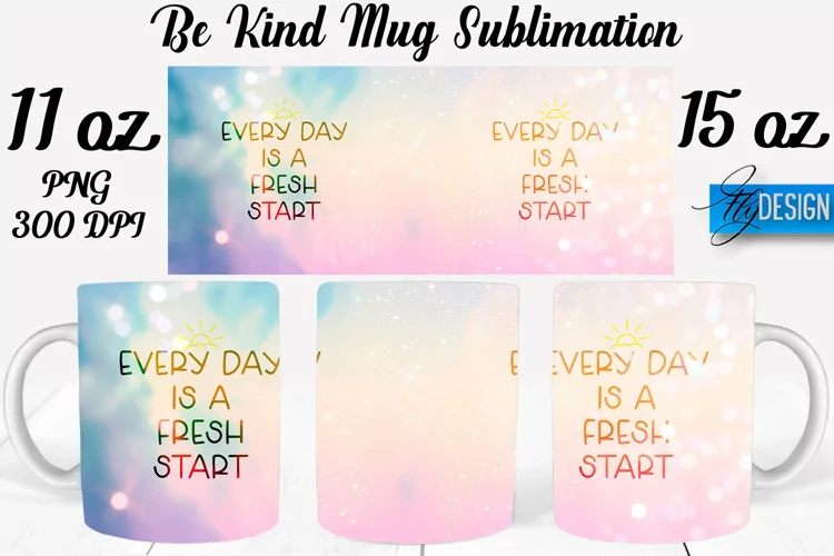 Be Kind Quotes Mug Wrap Sublimation|Be Kind 11Oz Mug|15Oz