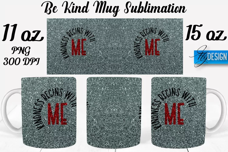 Be Kind Quotes Mug Wrap Sublimation|Be Kind 11Oz Mug|15Oz