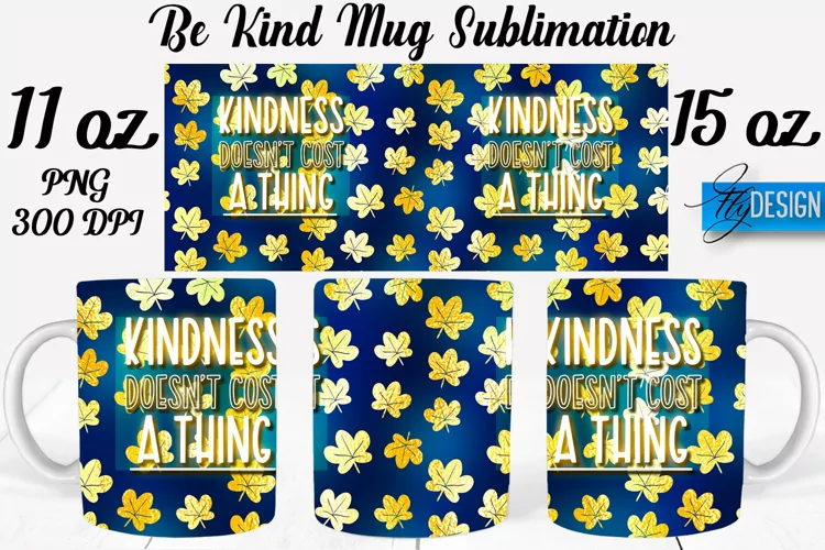 Be Kind Quotes Mug Wrap Sublimation|Be Kind 11Oz Mug|15Oz