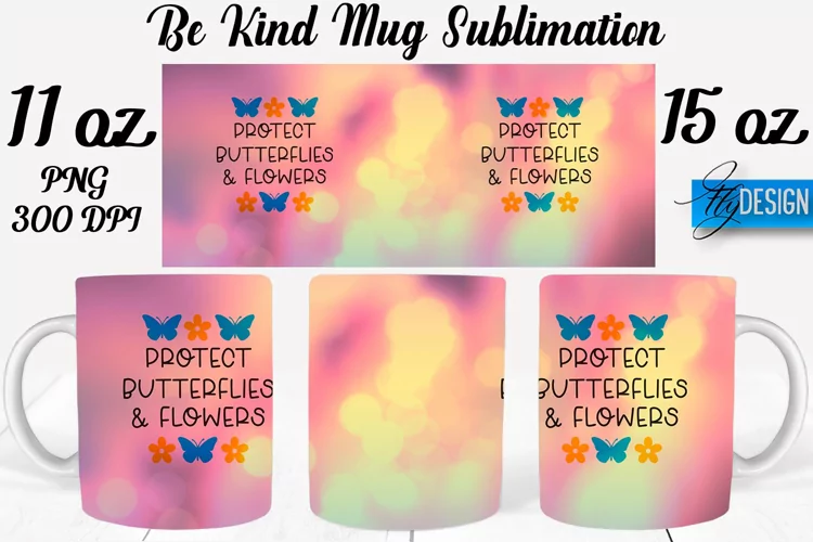 Be Kind Quotes Mug Wrap Sublimation|Be Kind 11Oz Mug|15Oz