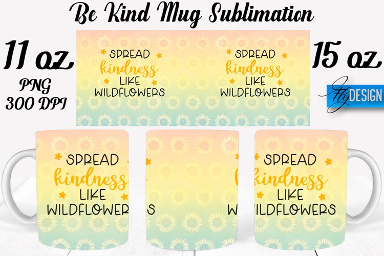 Be Kind Quotes Mug Wrap Sublimation|Be Kind 11Oz Mug|15Oz