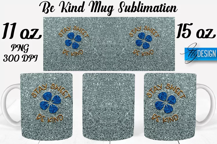 Be Kind Quotes Mug Wrap Sublimation|Be Kind 11Oz Mug|15Oz