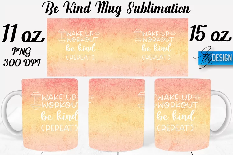 Be Kind Quotes Mug Wrap Sublimation|Be Kind 11Oz Mug|15Oz