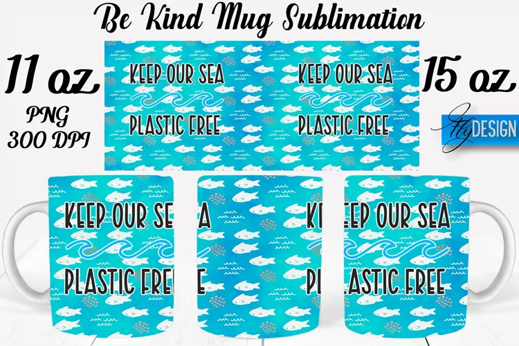 Be Kind Quotes Mug Wrap Sublimation|Be Kind 11Oz Mug|15Oz
