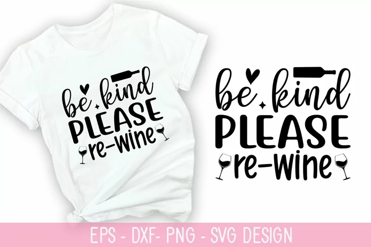 Be kind please re-wine SVG - Wine Quotes Design