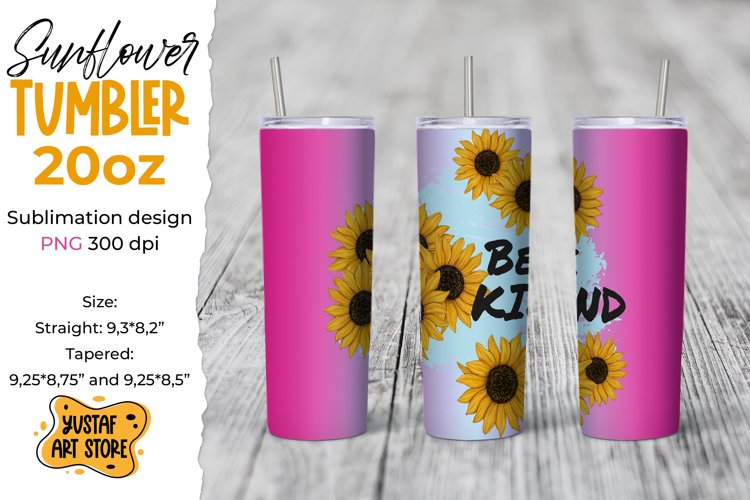 Sunflower Be Kind tumbler sublimation wrap design
