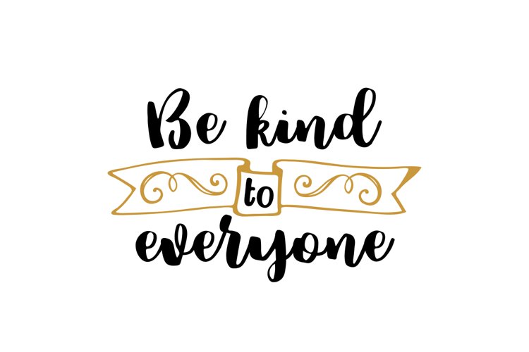 Be Kind To Everyone example image 1