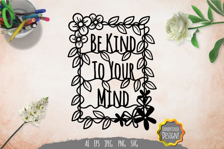 Be Kind to Your Mind Papercut SVG