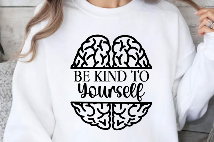 Be kind to yourself SVG, Mental Health SVG