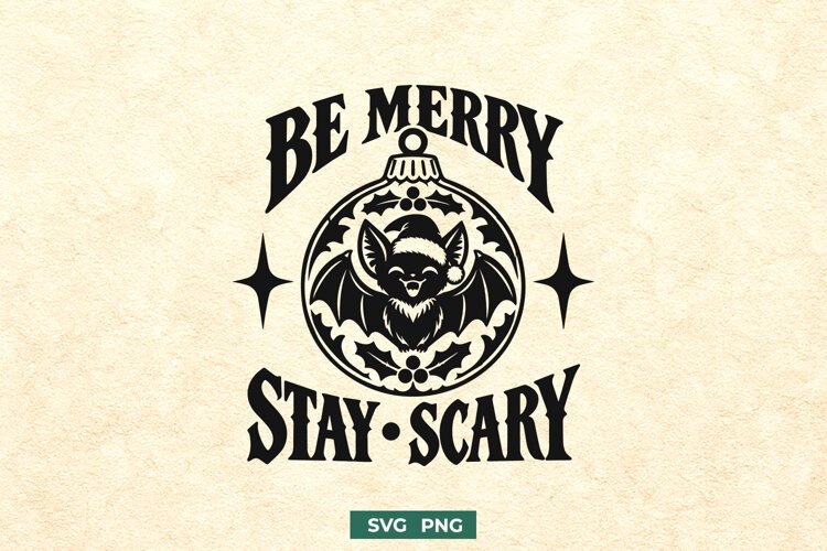 Be Merry Stay Scary SVG, Creepmas PNG, Spooky Christmas example image 1