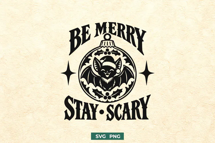 Be Merry Stay Scary SVG, Creepmas PNG, Spooky Christmas