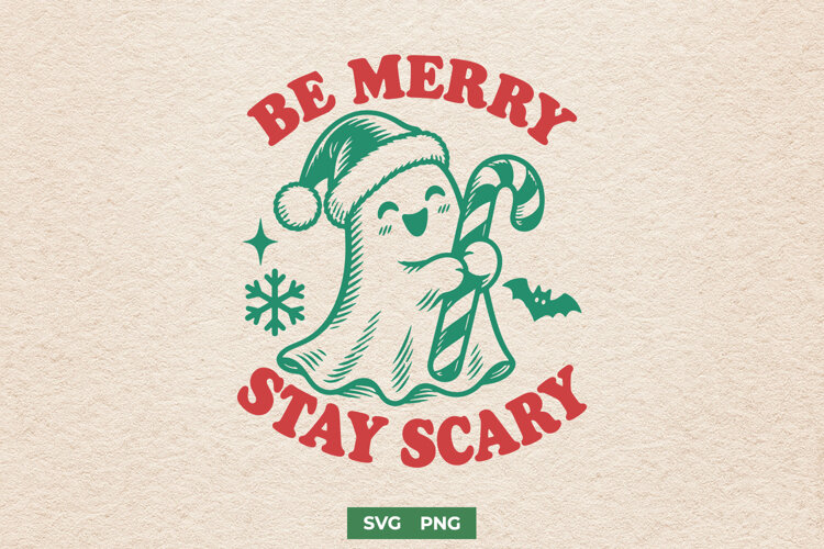 Be Merry Stay Scary SVG PNG, Cute Christmas Ghost Spooky example image 1