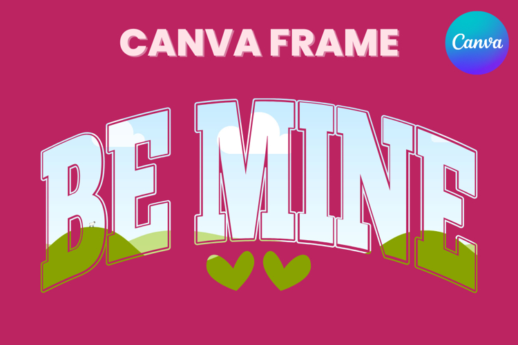 Be Mine Canva Frame Varsity Valentines Day Photo Frame