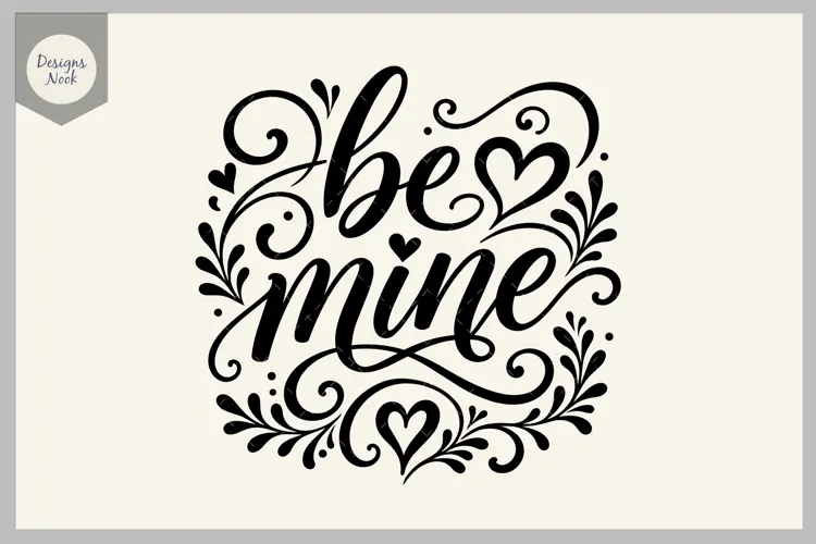 Be Mine SVG, Valentine's Day SVG, Romantic Heart Lettering S