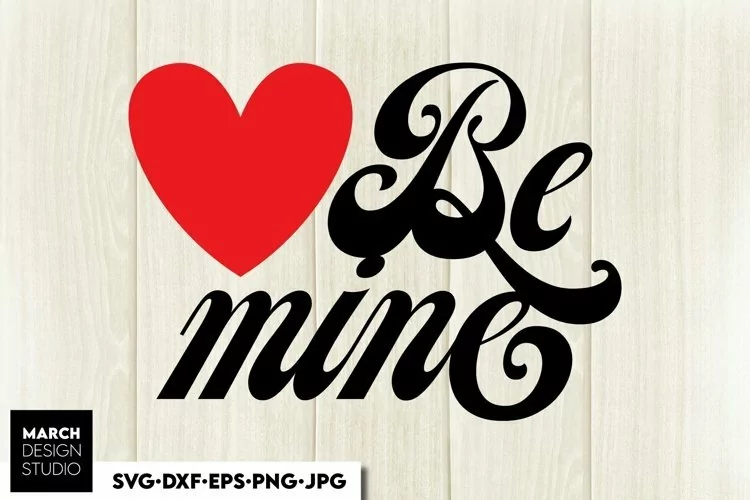 Be Mine SVG | Be Mine Valentines PNG | Valentines Heart SVG