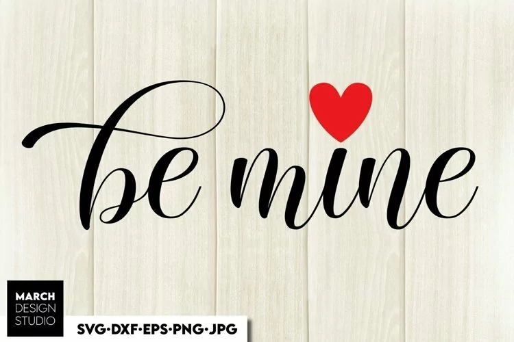Be Mine SVG PNG | Valentines Day Sublimation Template PNG