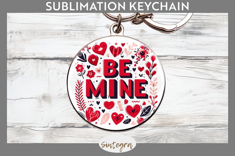 Be Mine v3 Round Keychain Sublimation