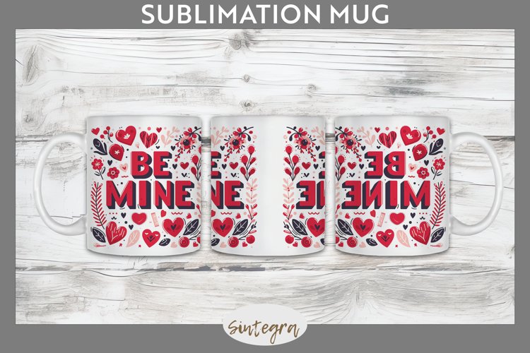 Be Mine v3 Mug Wrap Sublimation