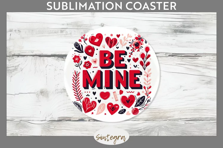 Be Mine v3 Round Coaster Sublimation