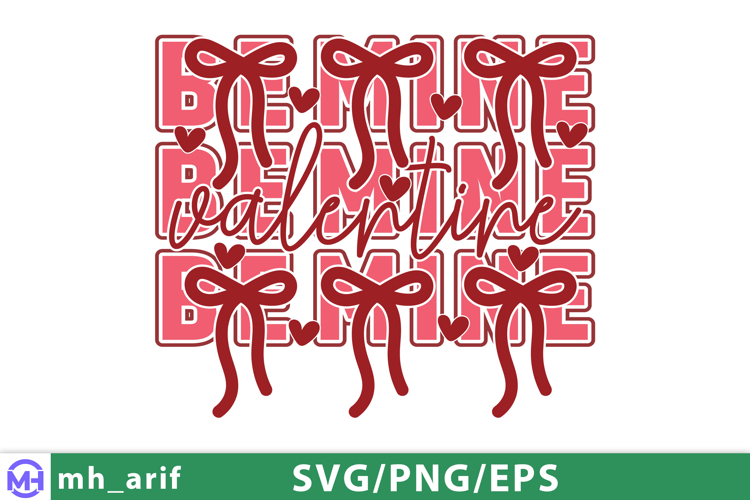 Be Mine Valentine Be Mine Valentine PNG SVG T-shirt Design