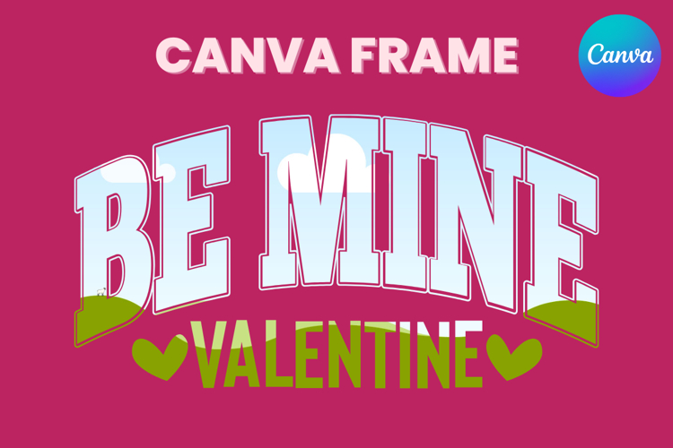 Be Mine Valentine Canva Frame Varsity Valentines Day Photo