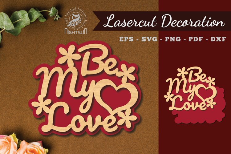 Be My Love Laser Cut Decoration