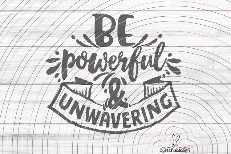 Be Powerful Cutting File SVG DXF