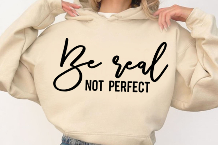 Be-Real-Not-Perfect Svg Design