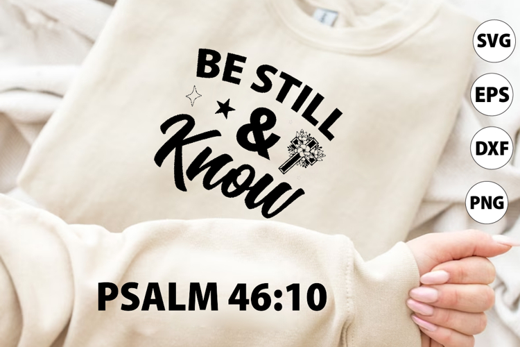 Be Still   Know Sleeve SVG, Christian SVG, Faith SVG