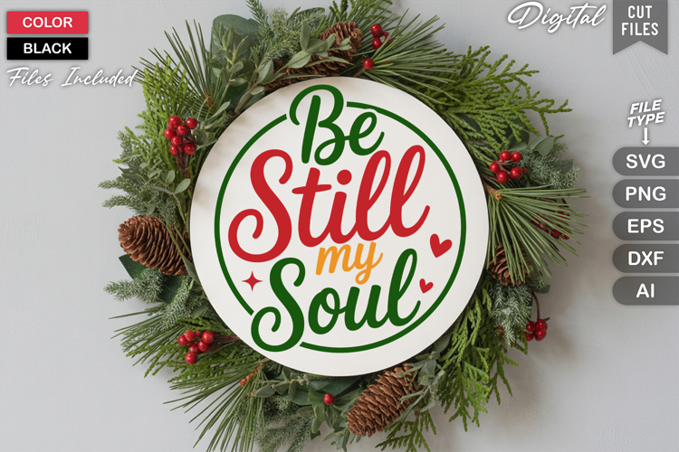 Be Still My Soul SVG | Christmas Round Sign SVG | Xmas SVG