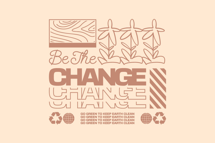 Be the Change Sustainability Streetwear T-shirt Design