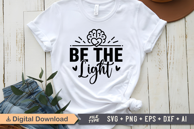 Be the Light SVG | Mental Health SVG