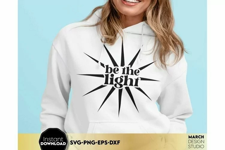 Self Love | Be The Light | Positive Shirt SVG