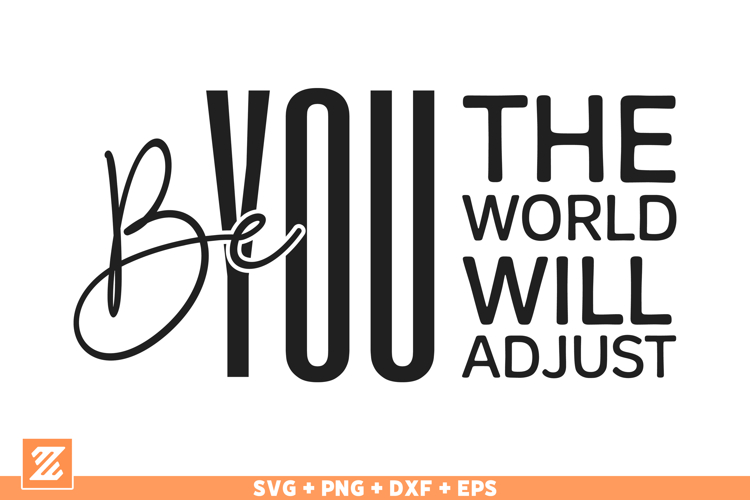 Be you the world will adjust SVG Cut File, Positive SVG PNG