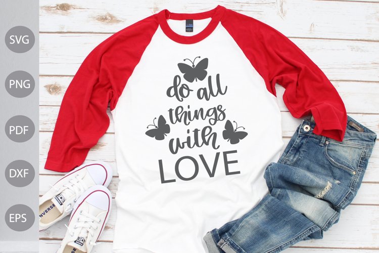 Do All Things With Love - Inspirational Quote SVG Design