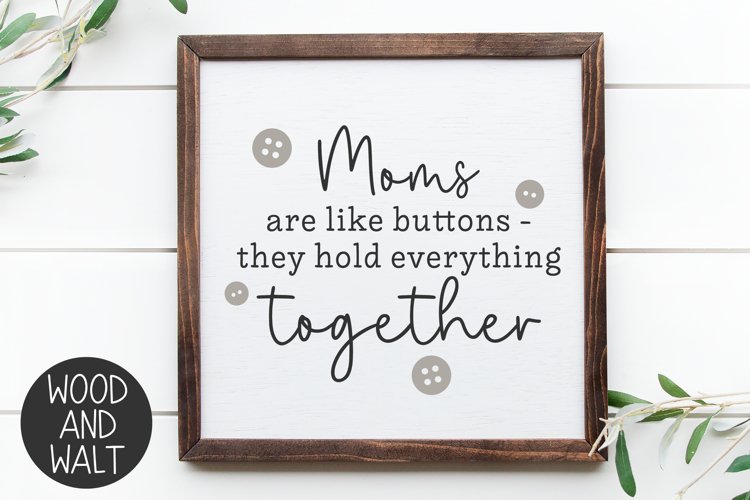 Moms Are Like Buttons SVG |Mother's Day Cut File (1283348) | Cut Files ...