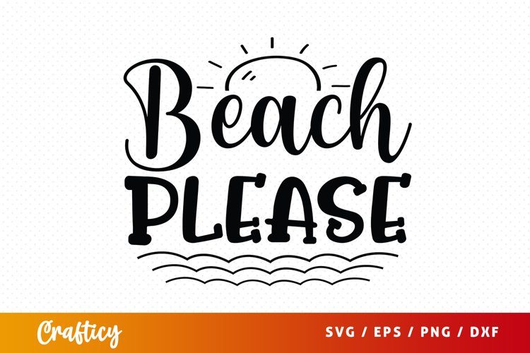 Beach Please SVG (2886712)