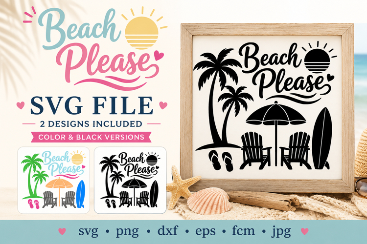 Beach Please SVG File, Summer Beach Vacation svg