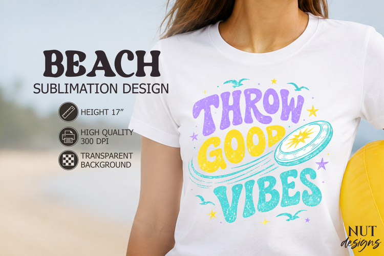 Fun Beach sublimation, Throw Good Vibes Beach quotes summer