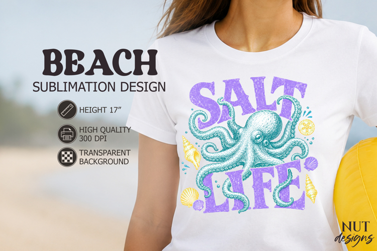 Sea Life sublimation, Salt Life Octopus Beach quotes