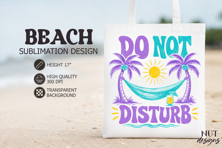 Retro Beach sublimation, Do Not Disturb Beach quotes summer