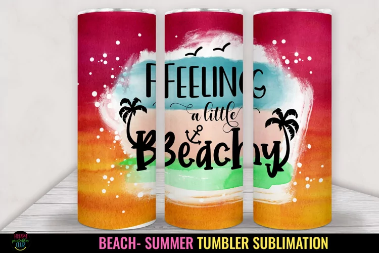 Feeling a Little- Tumbler Sublimation I 20 Oz Summer Tumbler